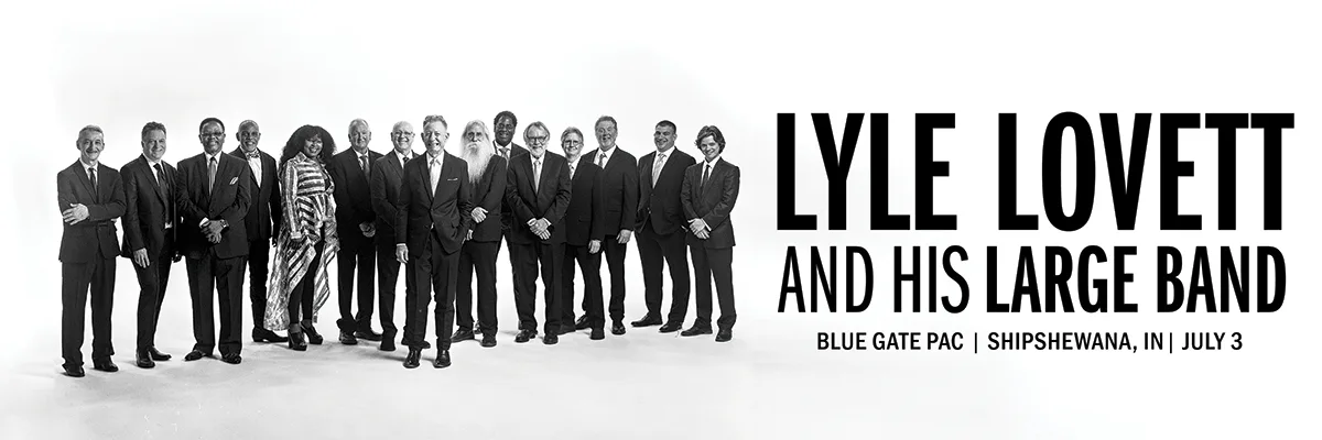 Lyle Lovett and his Large Band - July 3, 2024 - Shipshewana, IN