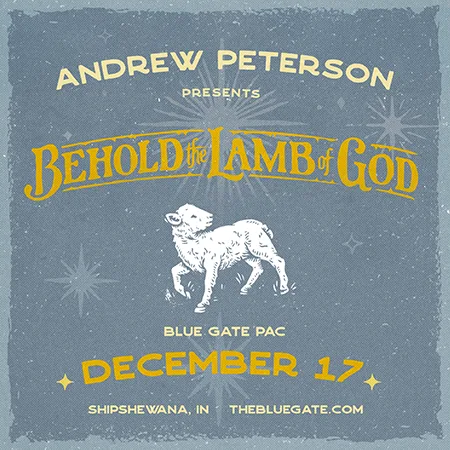 Andrew Peterson - Behold the Lamb of God | Blue Gate Theatre | Shipshewana, Indiana