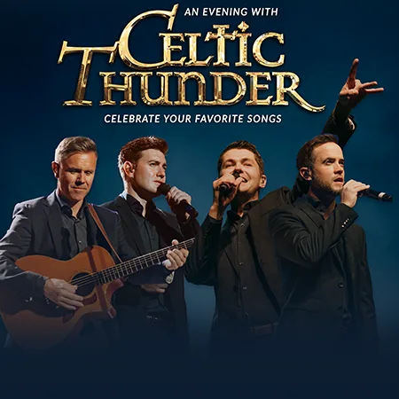 An Evening with Celtic Thunder 2026: Celebrate Your Favorite Songs | Blue Gate Theatre | Shipshewana, Indiana