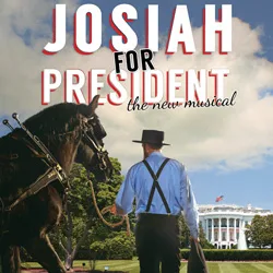 Josiah for President | Blue Gate Theatre | Shipshewana, Indiana