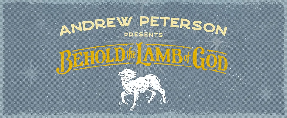 Andrew Peterson - Behold the Lamb of God Info Page Header