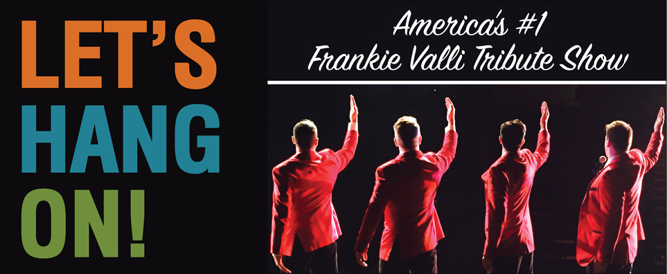Let's Hang On - Frankie Valli Tribute (Christmas) Info Page Header