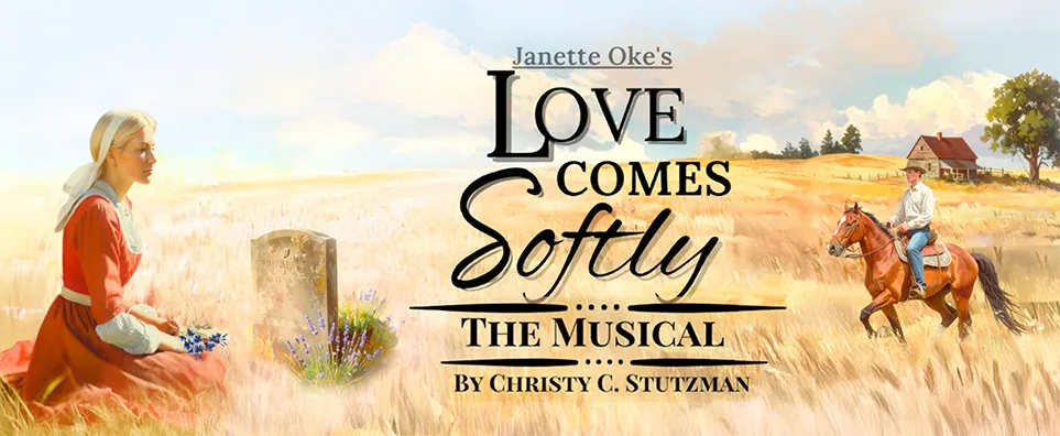 Love Comes Softly the Musical Info Page Header