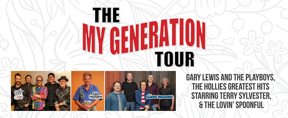 My Generation Tour - The Lovin' Spoonful, The Hollies Greatest Hits starring Terry Sylvester, & Gary Lewis & The Playboys Info Page Header