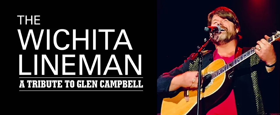 The Wichita Lineman - A Tribute to Glen Campbell Info Page Header
