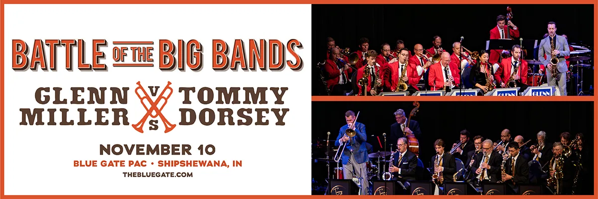 Battle of the Big Bands: Glenn Miller vs Tommy Dorsey - November 10, 2026 - Shipshewana, IN