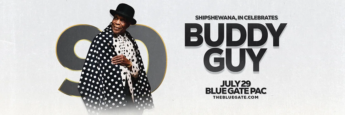 Buddy Guy 90 - July 29, 2026 - Shipshewana, IN
