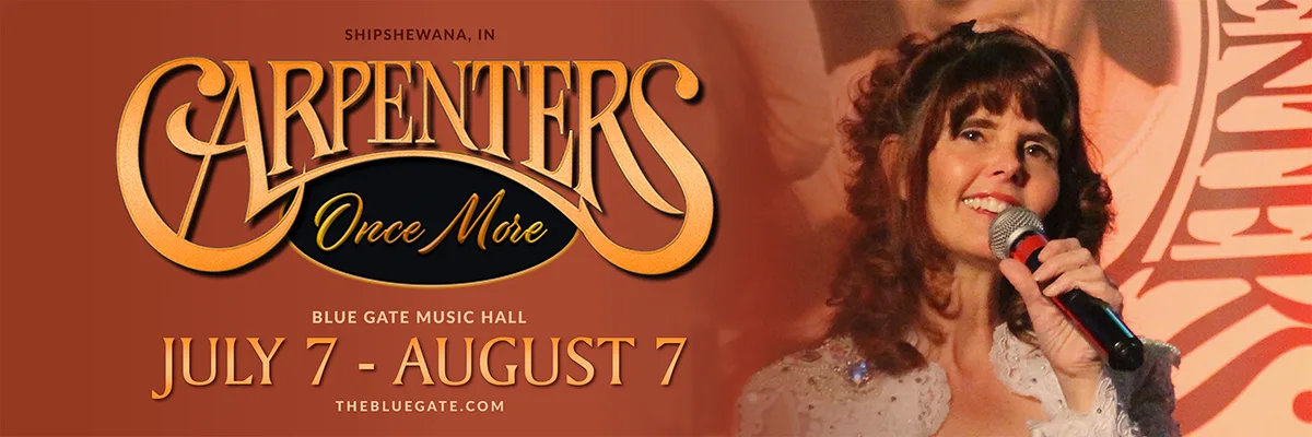 The Carpenters Once More: Tribute - July 7, 2026 - Shipshewana, IN