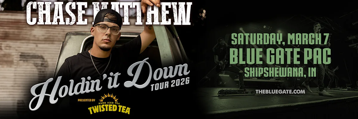 Chase Matthew - Holdin' it Down Tour 2026 - March 7, 2026 - Shipshewana, IN