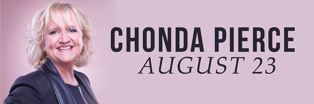 Chonda Pierce - August 23rd - Shipshewana, IN