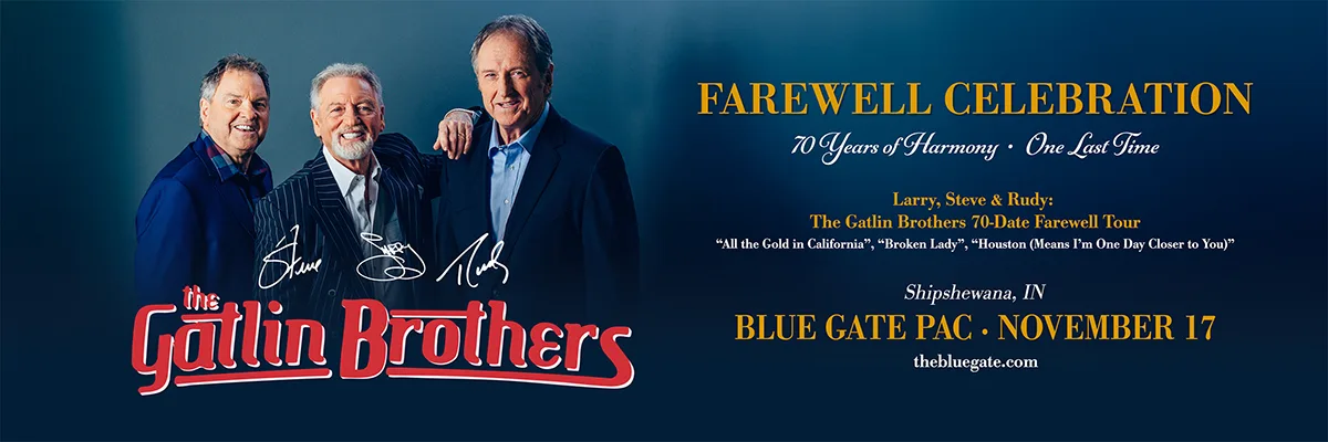 Gatlin Brothers - 70 Years of Harmony Farewell Tour - November 17, 2026 - Shipshewana, IN