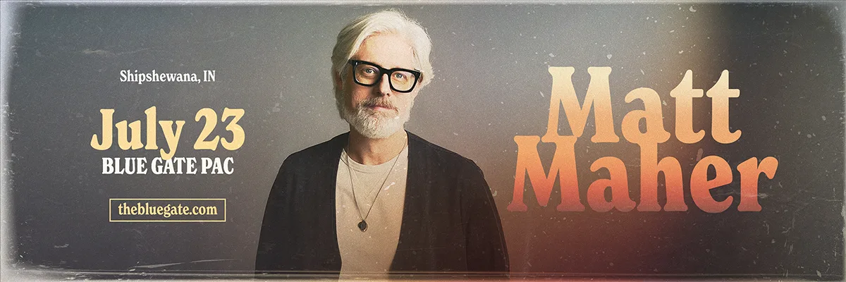 Matt Maher - July 23, 2026 - Shipshewana, IN