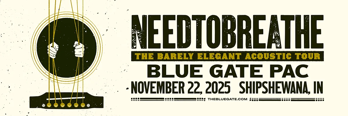 NEEDTOBREATHE -The Barely Elegant Acoustic Tour - November 22, 2025 - Shipshewana, IN