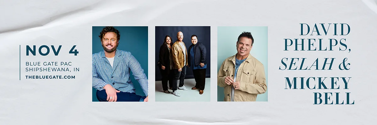 David Phelps, Selah & Mickey Bell - November 4, 2025 - Shipshewana, IN