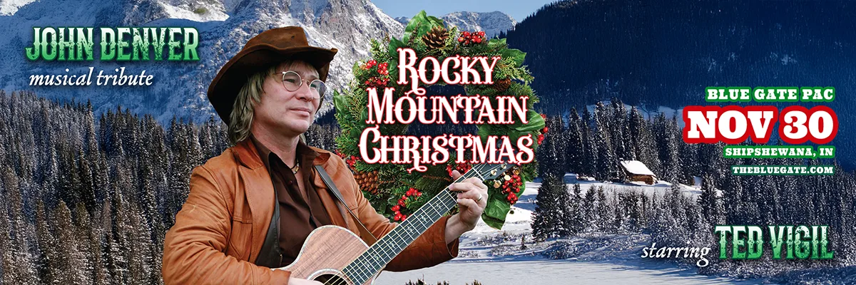 A Rocky Mountain Christmas - John Denver Tribute - November 30, 2026 - Shipshewana, IN