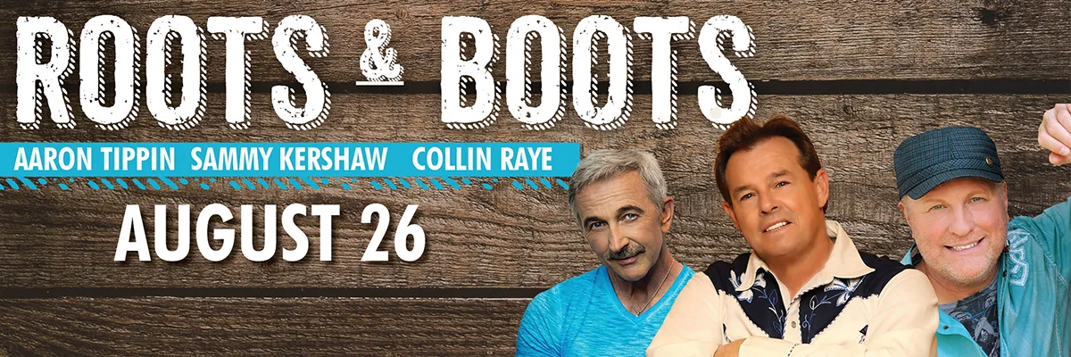 Roots & Boots Tour (Collin Raye, Sammy Kershaw & Aaron Tippin)