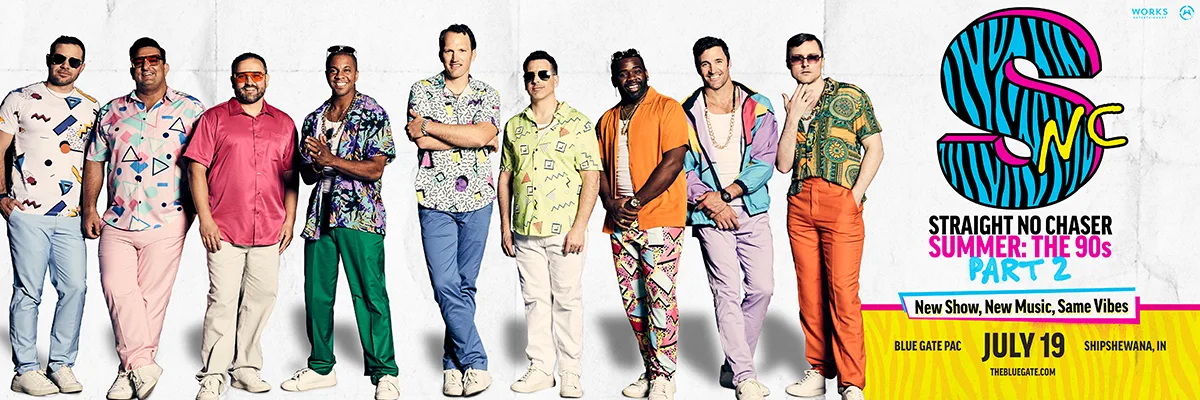 Straight No Chaser Summer: The 90s Part 2 - July 19, 2025 - Shipshewana, IN