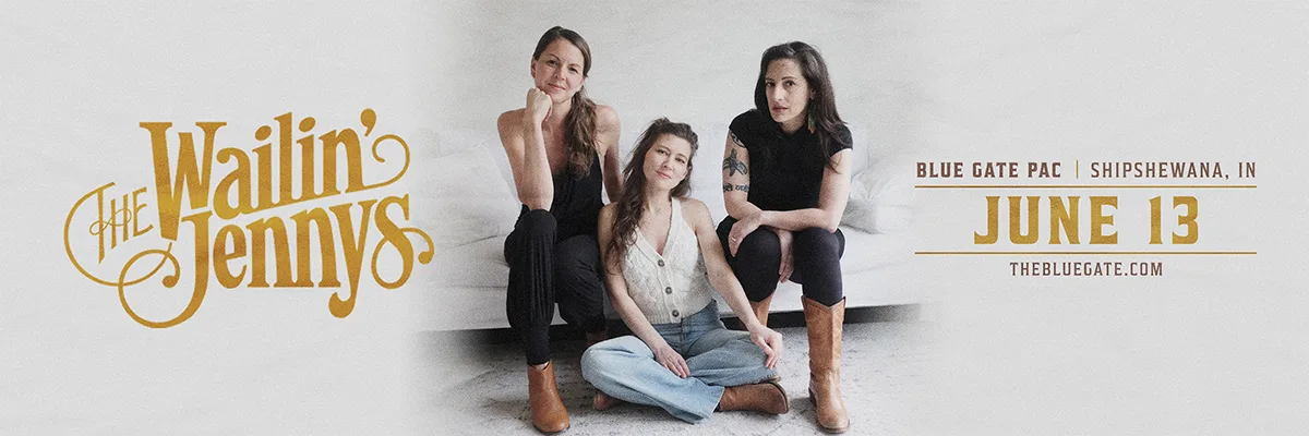 The Wailin' Jennys - June 13, 2026 - Shipshewana, IN